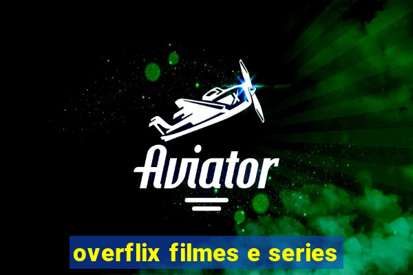 overflix filmes e series